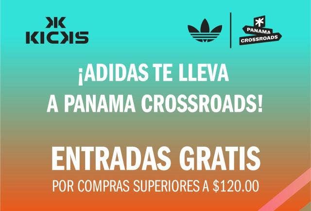 KICKS Y ADIDAS TE LLEVAN A PANAMA CROSSROADS